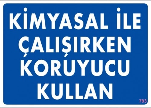 Uyarı Levhaları "Kimyasal İlşe Çalışırken Koruyucu Kullan" Pvc 25*35