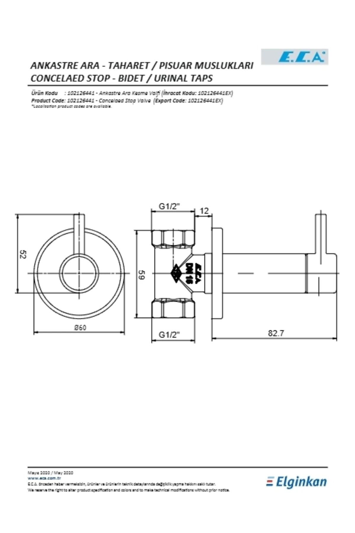 Ankastre Ara Kesme Valfi Kapalı