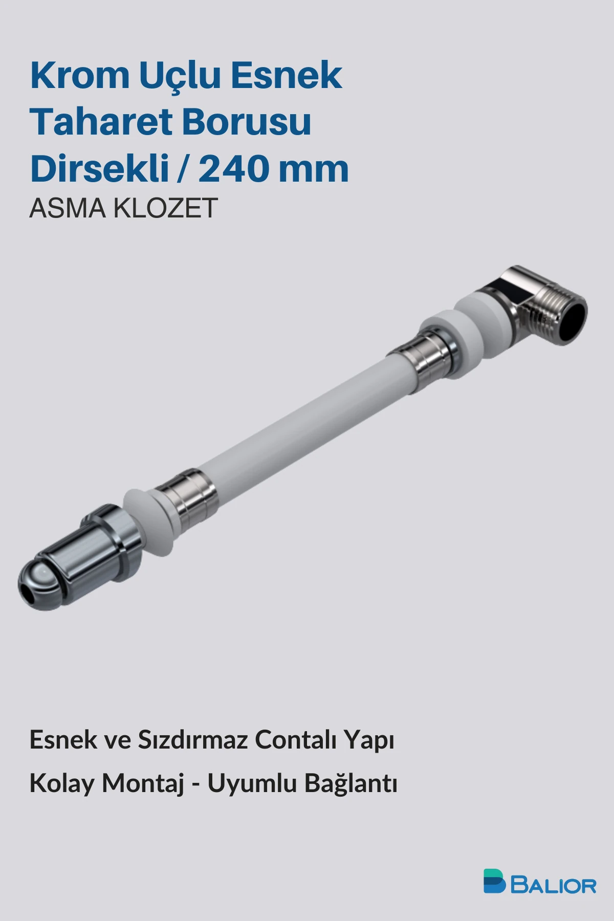 Asma Klozet Esnek Taharet Borusu240 mm Dirsekli Bağlantı