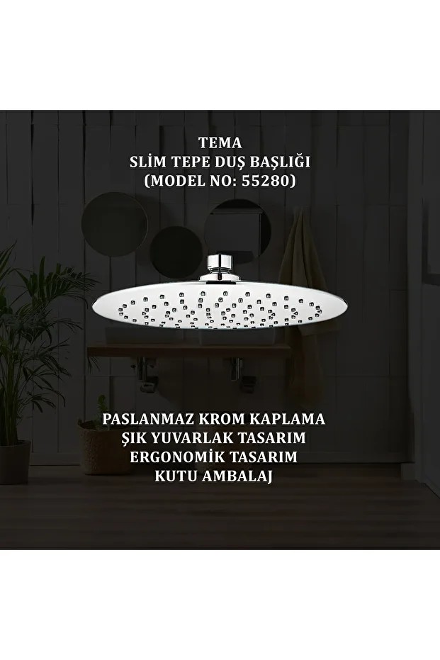 Slim Tepe Duş Başlıkları (MODEL NO: 55280)