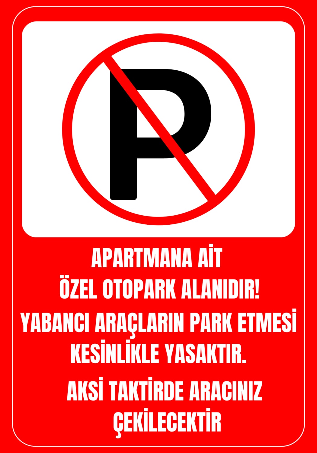35 x 50 Apartmana Ait Özel Otopark Alanıdır Uyarı Levhası 3 mm Dekota ( Forex ) Üzerine Folyo Baskı