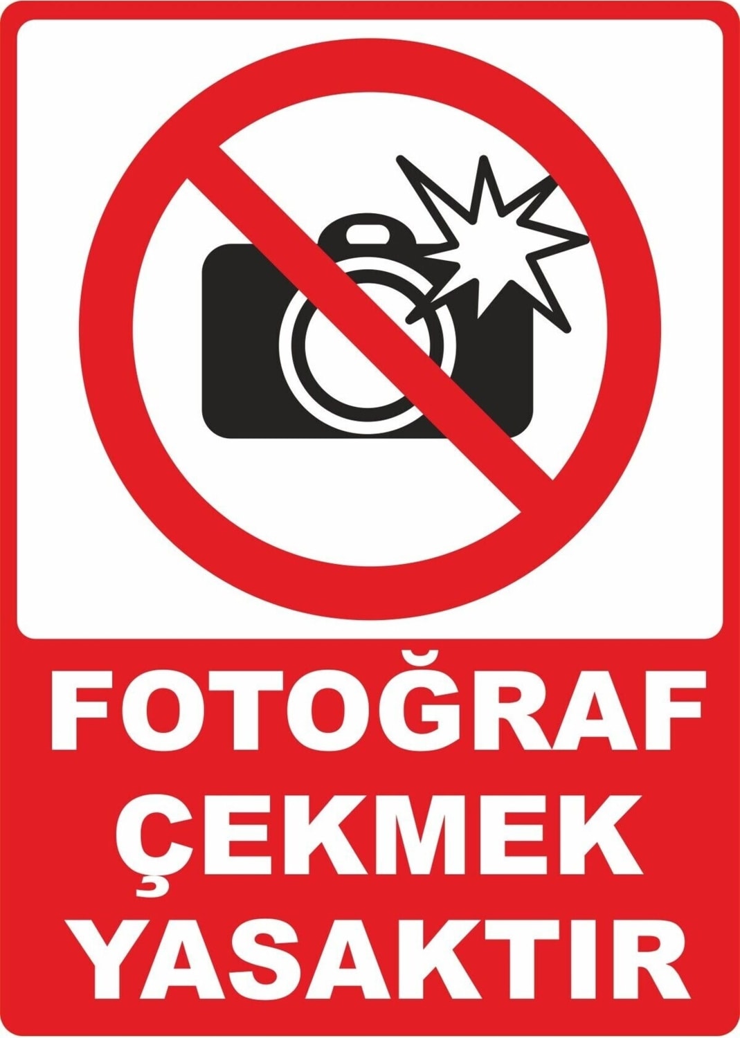 Fotoğraf Çekmek Yasaktır Pvc Plakalı Uyarı Levhası Dekota Dijital Uv Baskı Yapışkanlı 25X35 cm