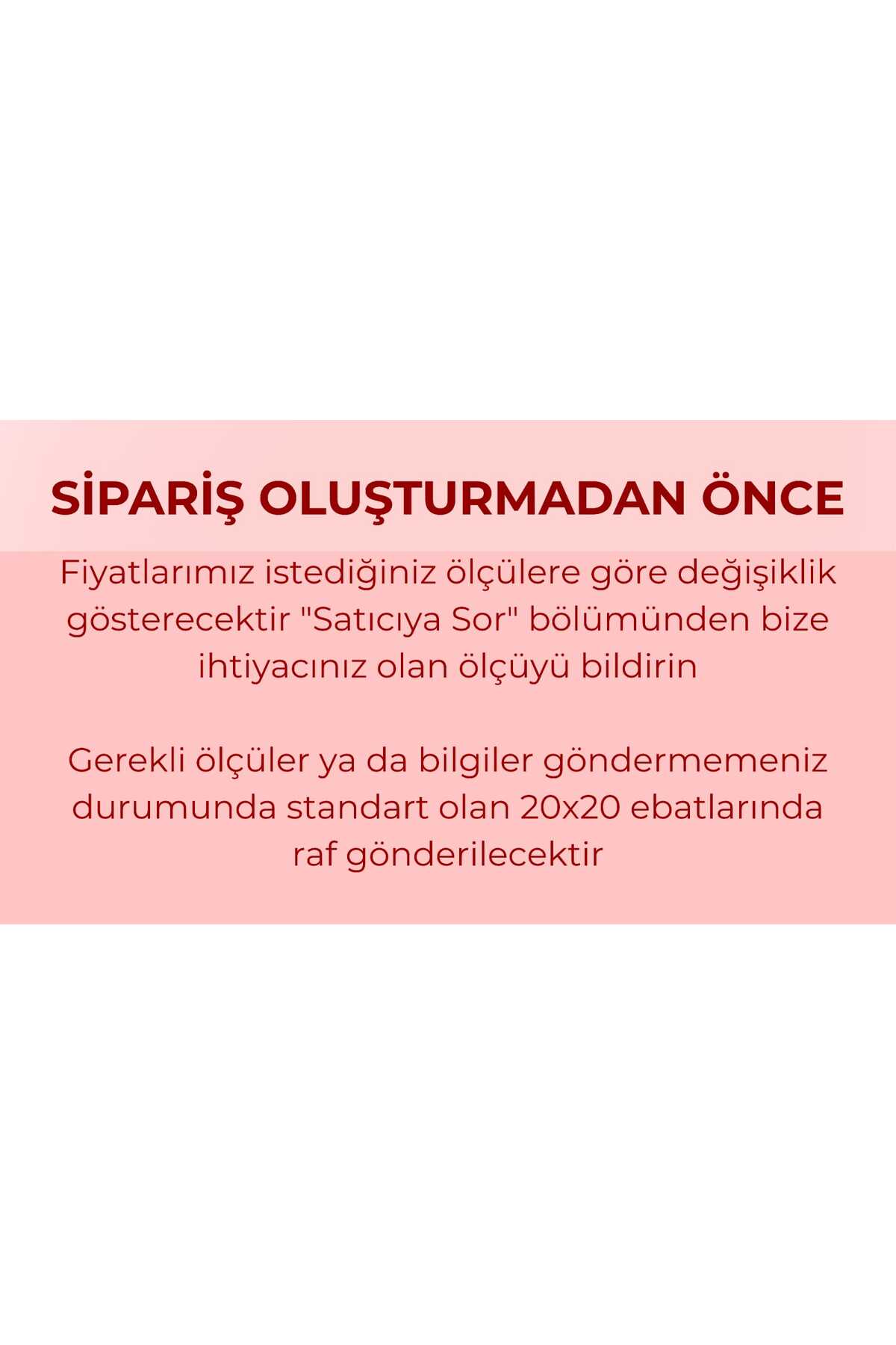 DOLAP RAFI İSTEDİGİNİZ ÖLÇÜYE GÖRE KESİM YAPILIR(AÇIKLAMALAR KISMINDA BİLGİ MEVCUT)