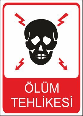 Ölüm Tehlikesi 25 X 35 Cm Uyarı Levhası