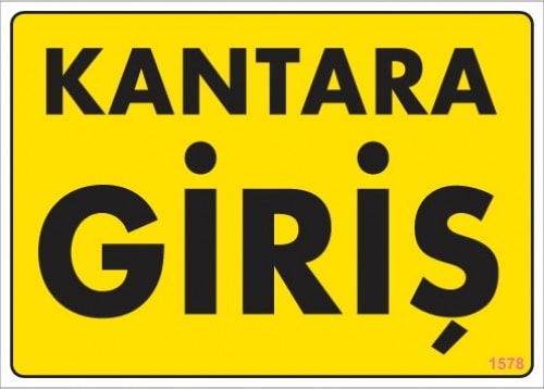 Uyarı Levhaları ''Kantara Giriş'' Pvc 25*35
