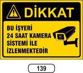 Bu Işyeri 24 Saat Kamera Sistemi Ile Izlenmektedir Uyarı Levhası