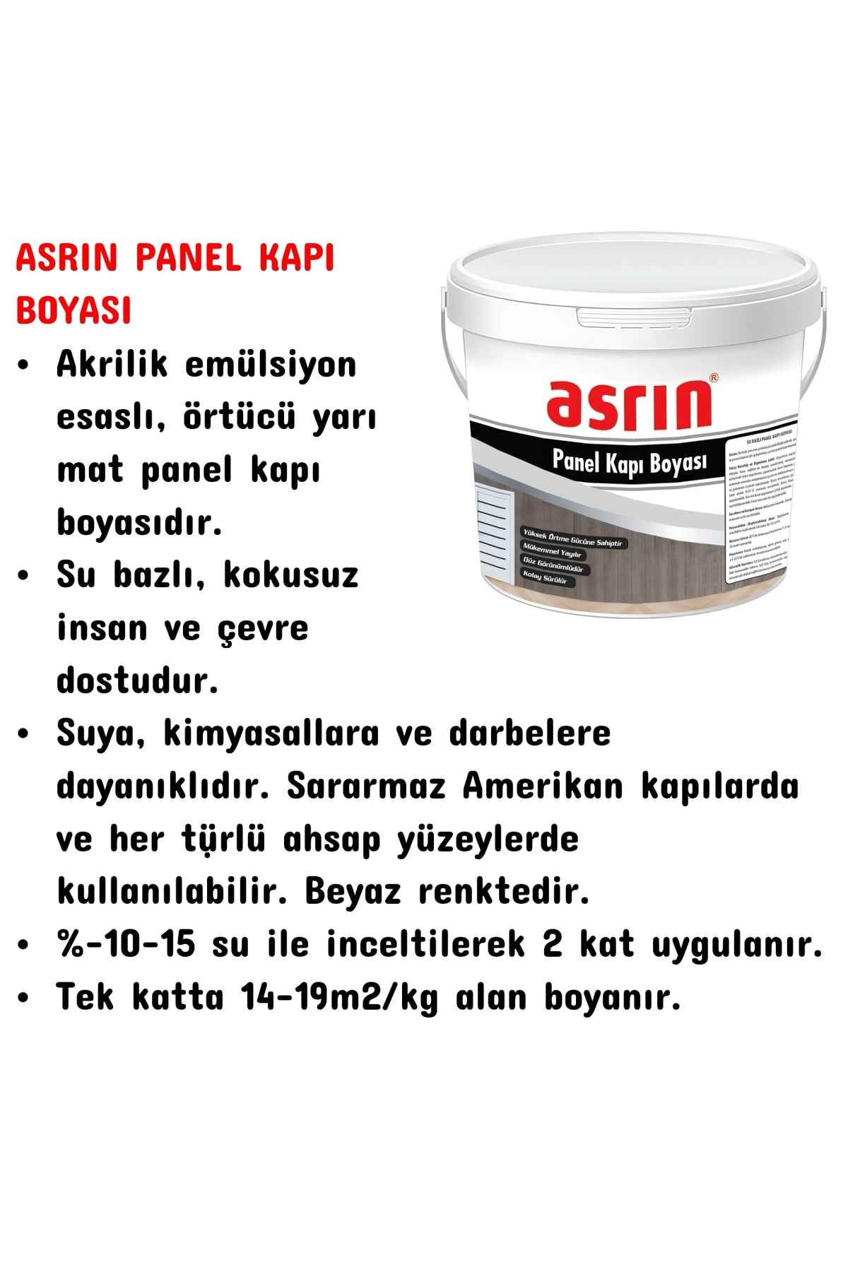 Panel Kapı ve Ahşap Boyası Beyaz 2.5 Kg-Su Bazlı-Kokusuz-Kolay uygulanır-Sararmaz-Yarı mat