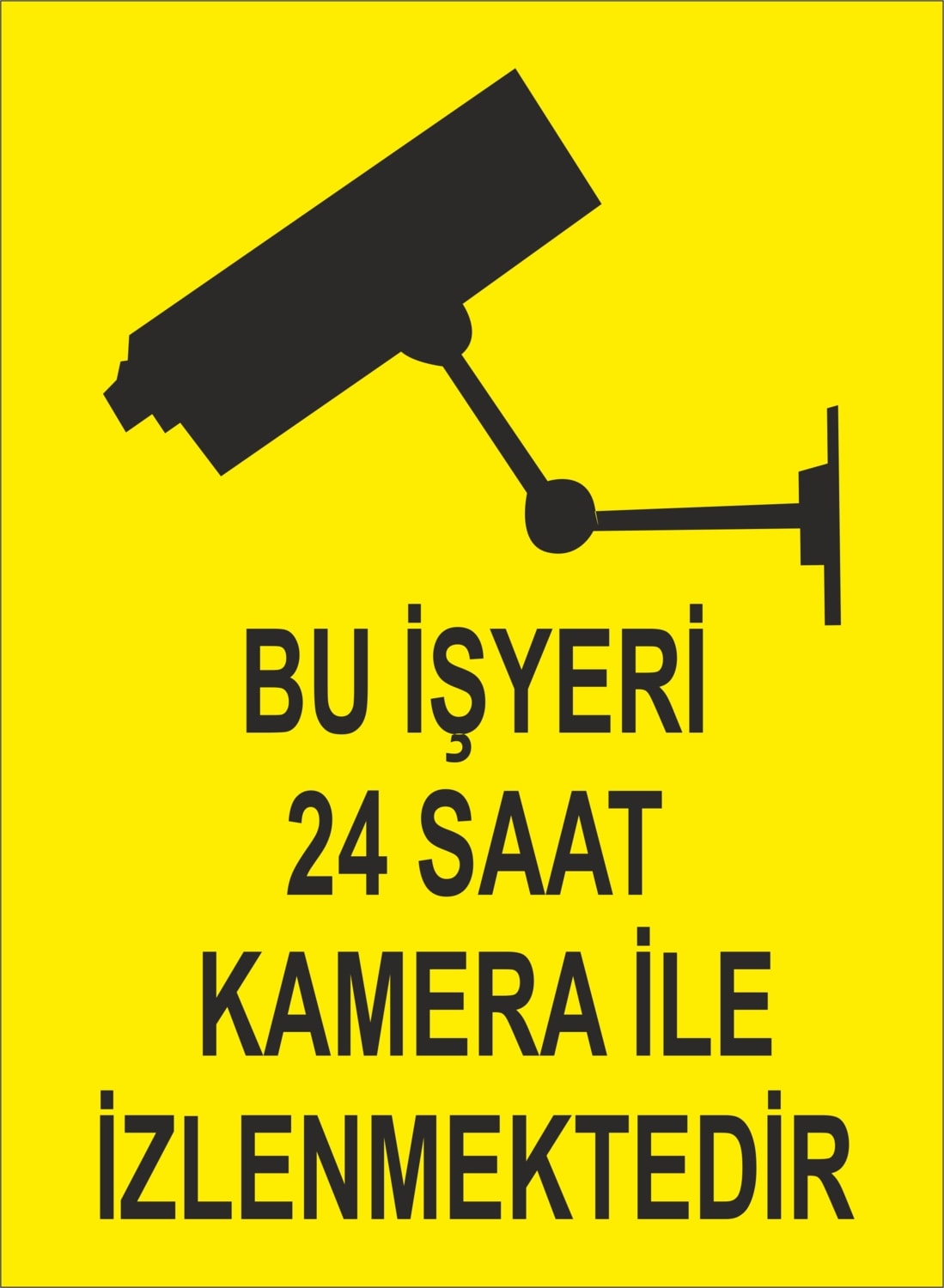 Bu Işyeri 24 Saat Kamera Ile Izlenmektedir Iş Güvenliği ve Uyarı Levhaları