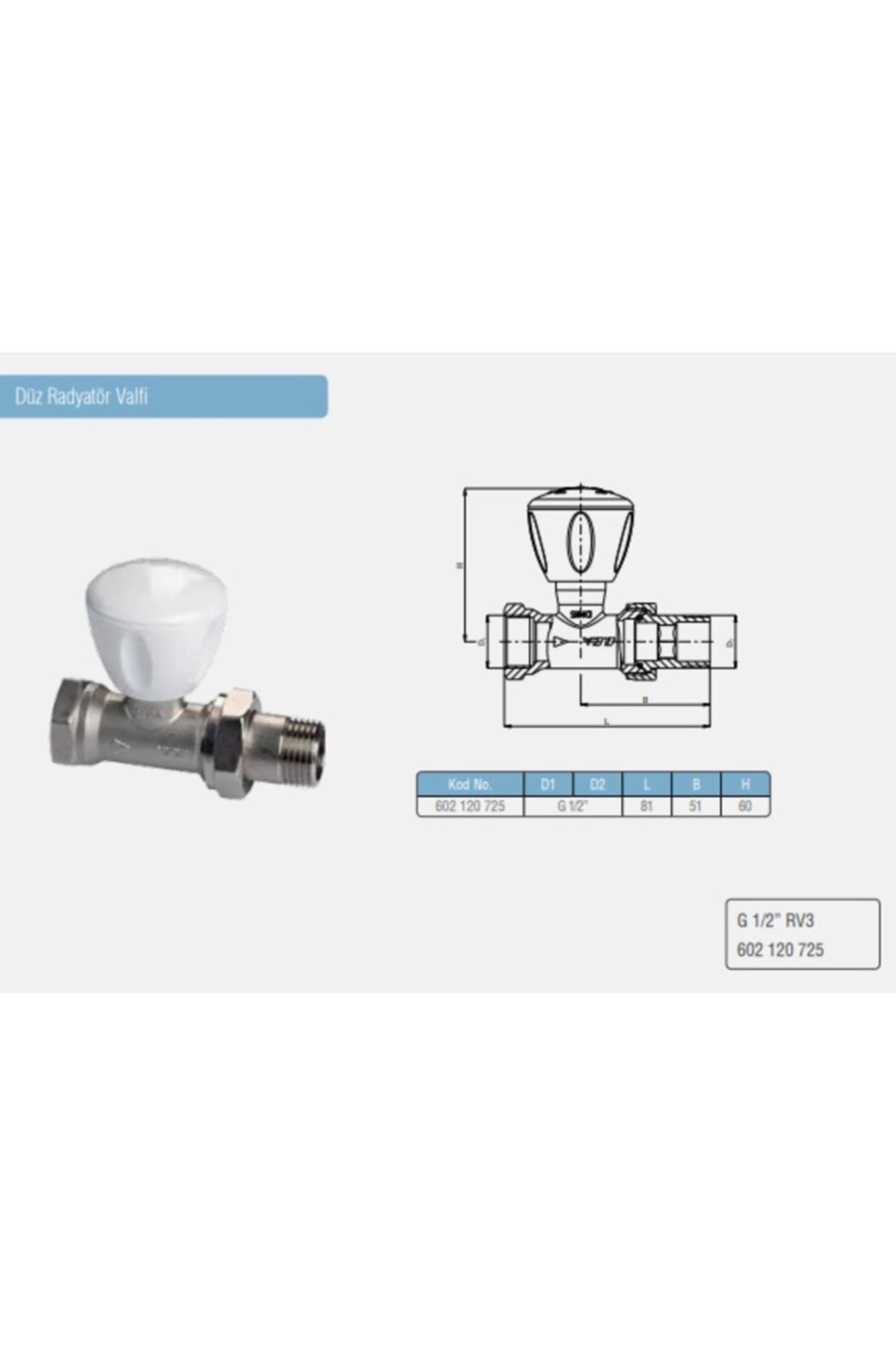 1/2" Rv3 Düz Rad. Vanası 602120725