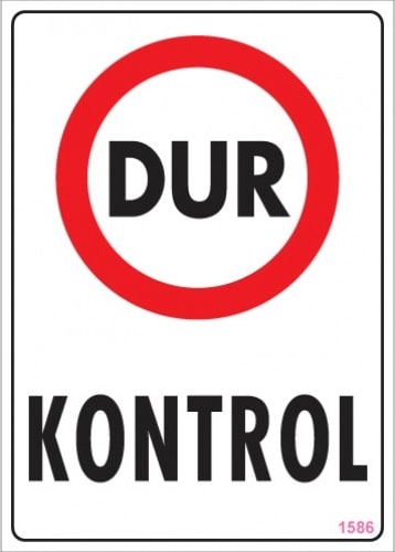 Uyarı Levhaları ''Dur Kontrol'' Pvc 25*35