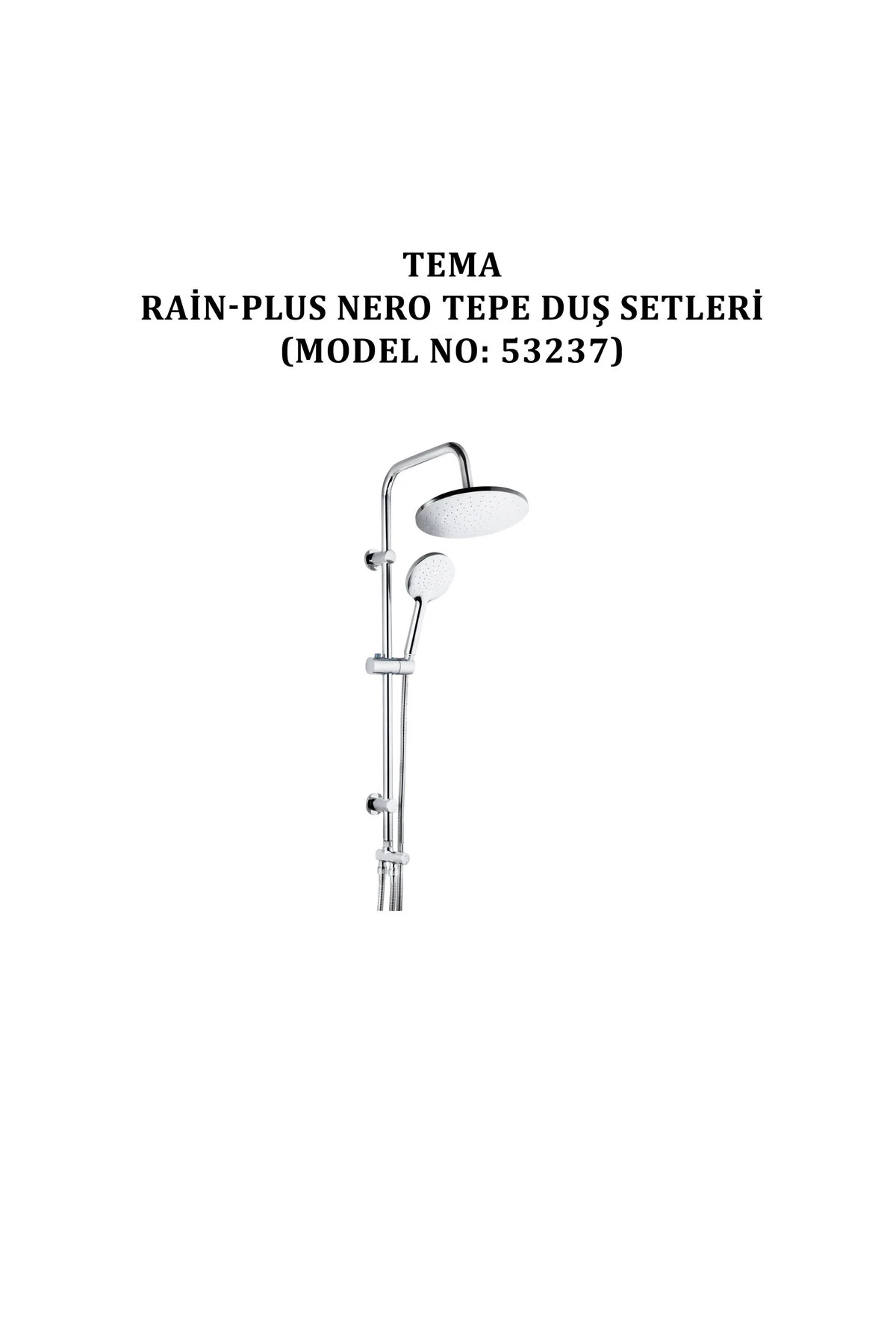 Rain-plus Nero Tepe Duş Setleri (MODEL NO: 53237)