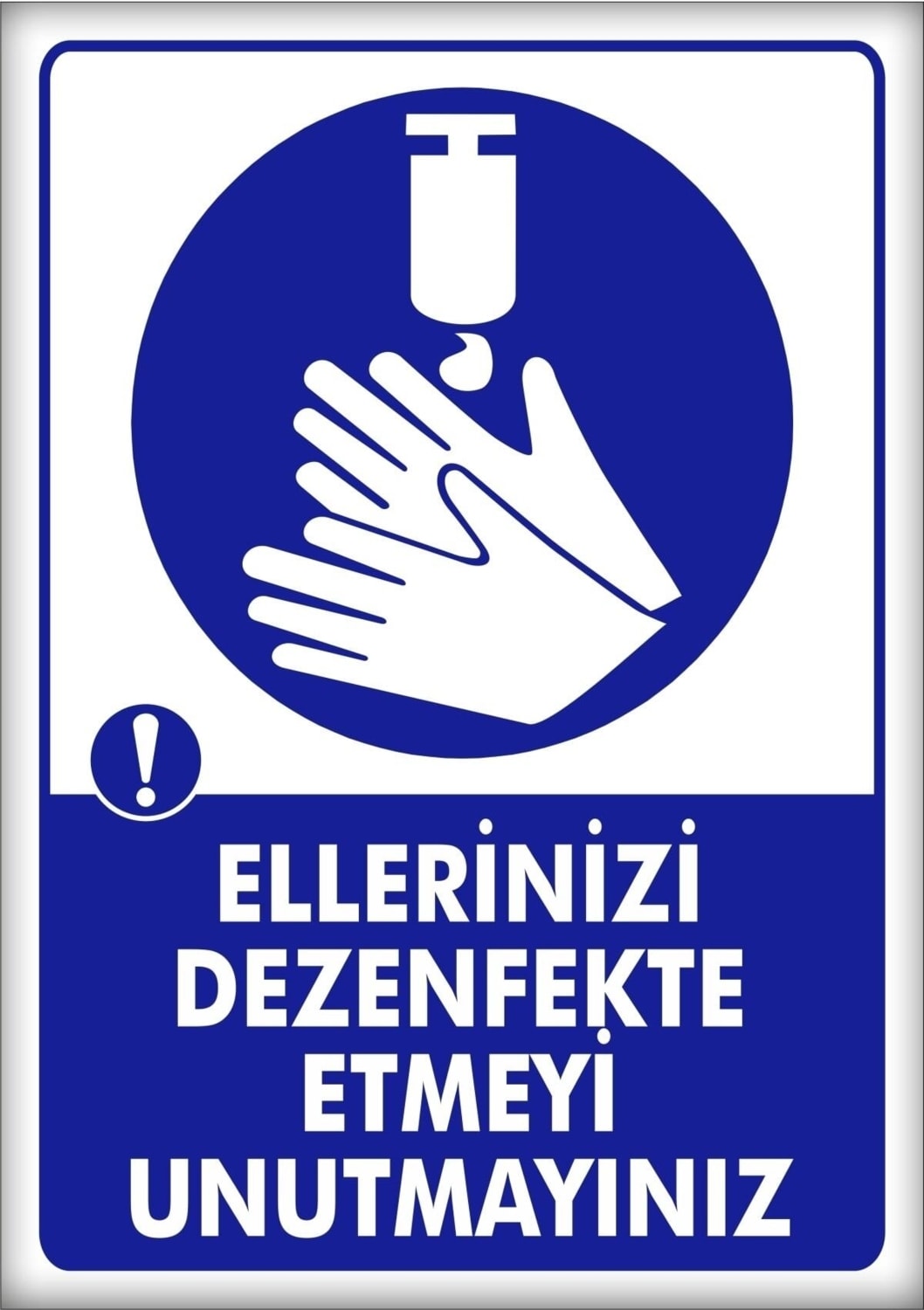Uyarı ve Yönlendirme Levhaları " Ellerinizi Dezenfekte Ediniz" 25X35CM Dekota Levha