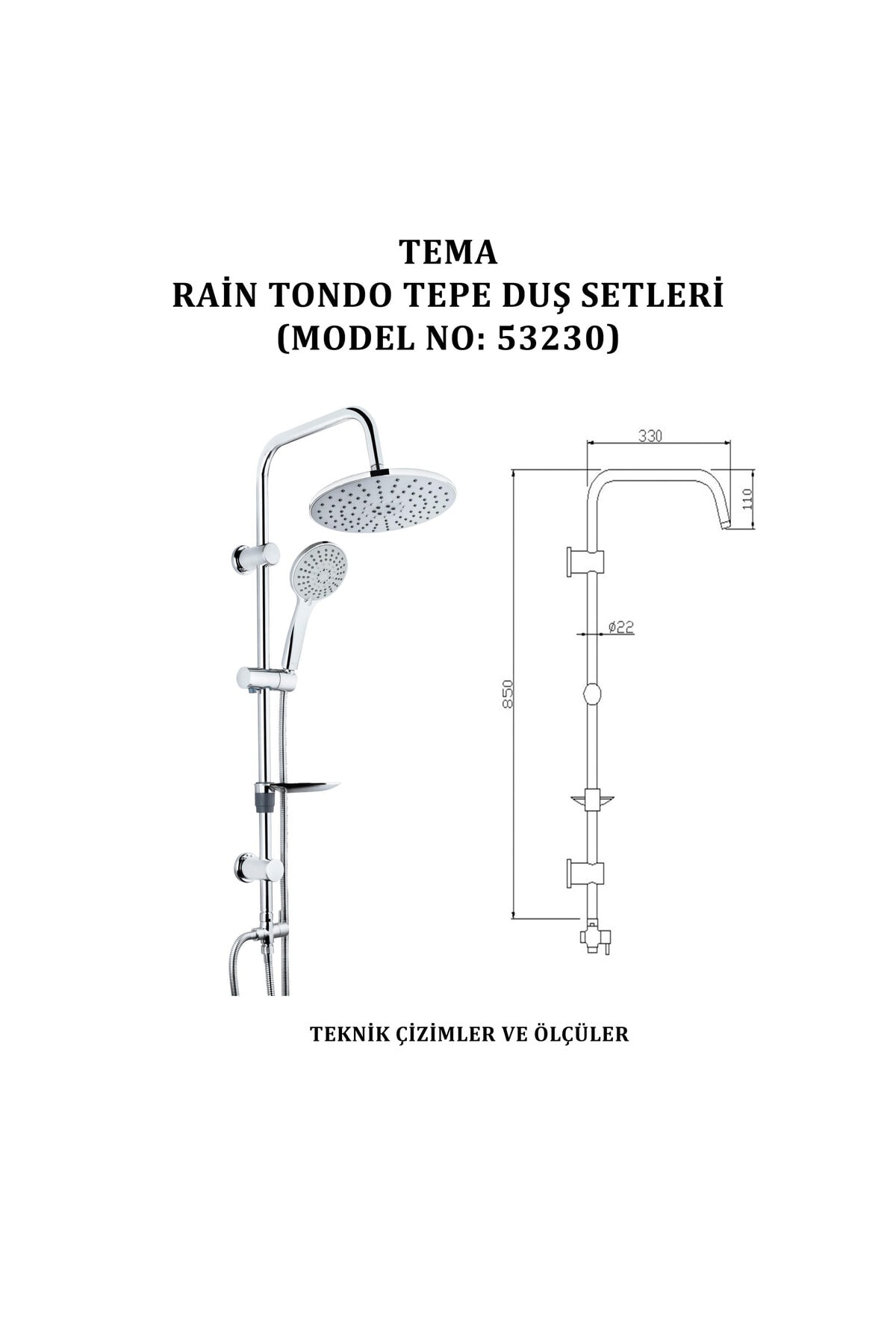 İGK YAPI - TEMA RAİN TONDO TEPE DUŞ SETLERİ (MODEL NO: 53230)