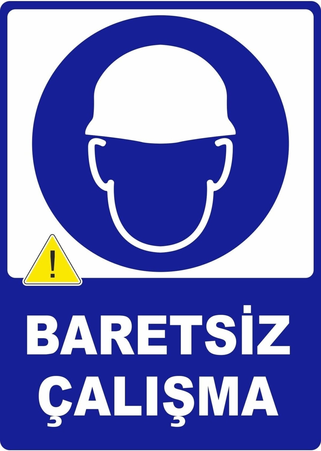Baretsiz Çalışma Pvc Plakalı Uyarı Levhası Dekota Dijital Uv Baskı Yapışkanlı 12.5X17.5 cm