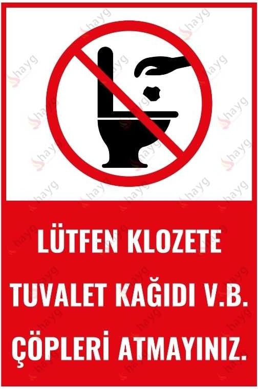 Lütfen Klozete Tuvalet Kağıdı V.b. Çöpleri Atmayınız Dekota Uyarı Levhası