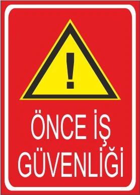 Dikkat İş Güvenliği 25 X 35 Cm Uyarı Levhası
