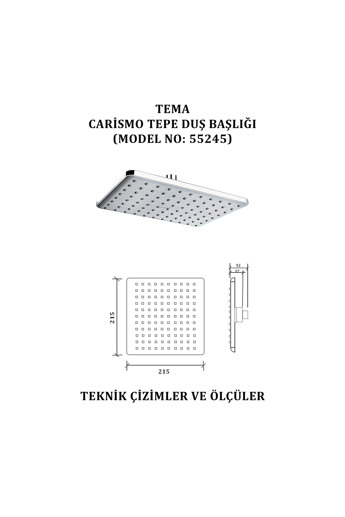 Carismo Tepe Duş Başlıkları (MODEL NO: 55245)