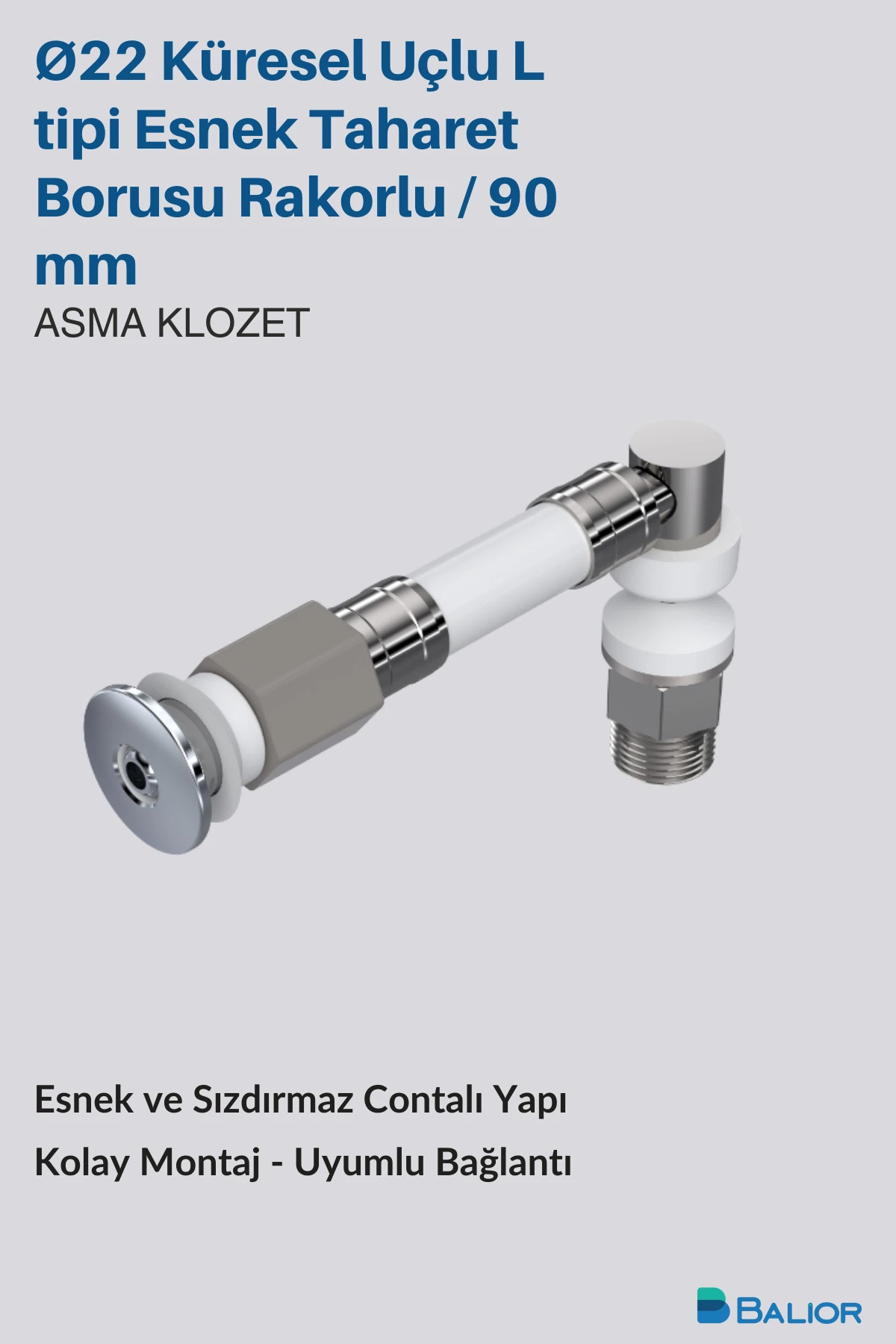 Asma Klozet Esnek Taharet Borusu L Tipi Ø22 – 90 mm Rakorlu Bağlantı