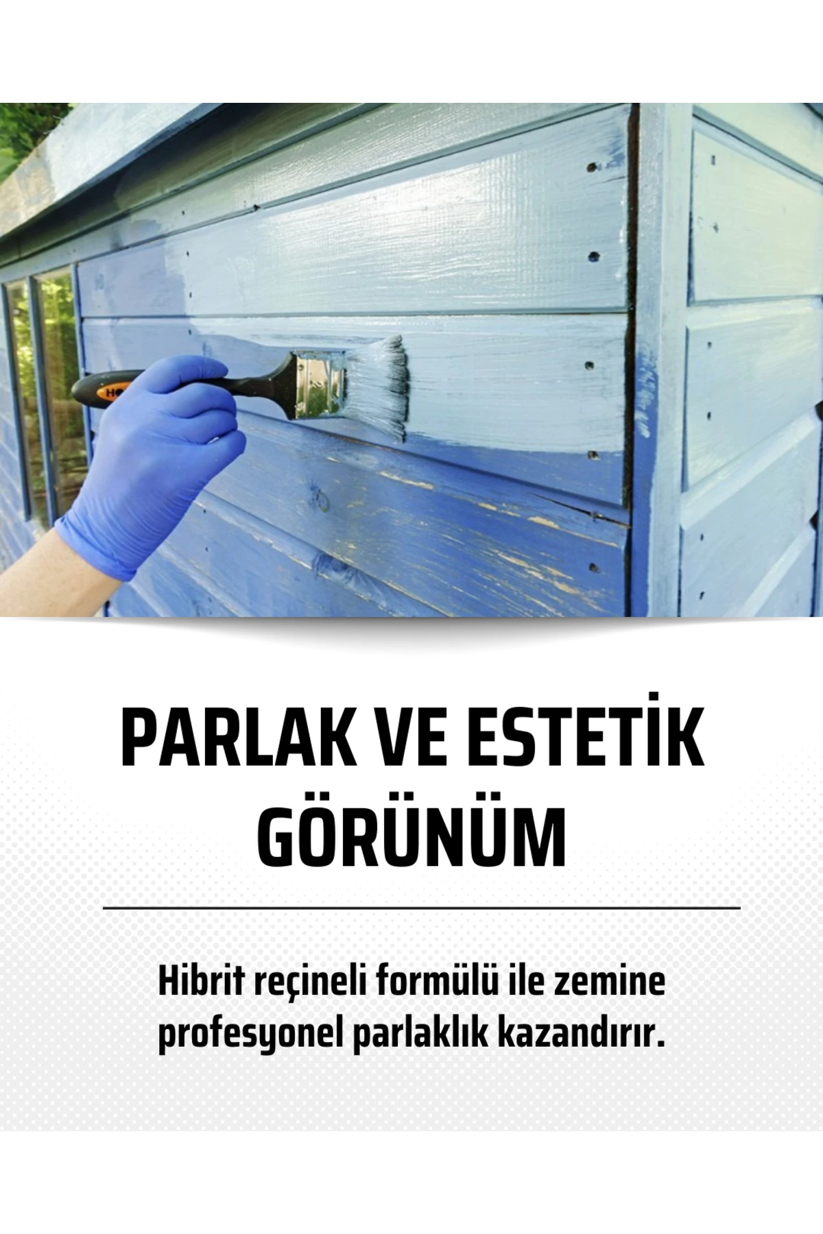 Hibrit Reçineli Çift Bileşenli Parlak Son Kat Genel Boya