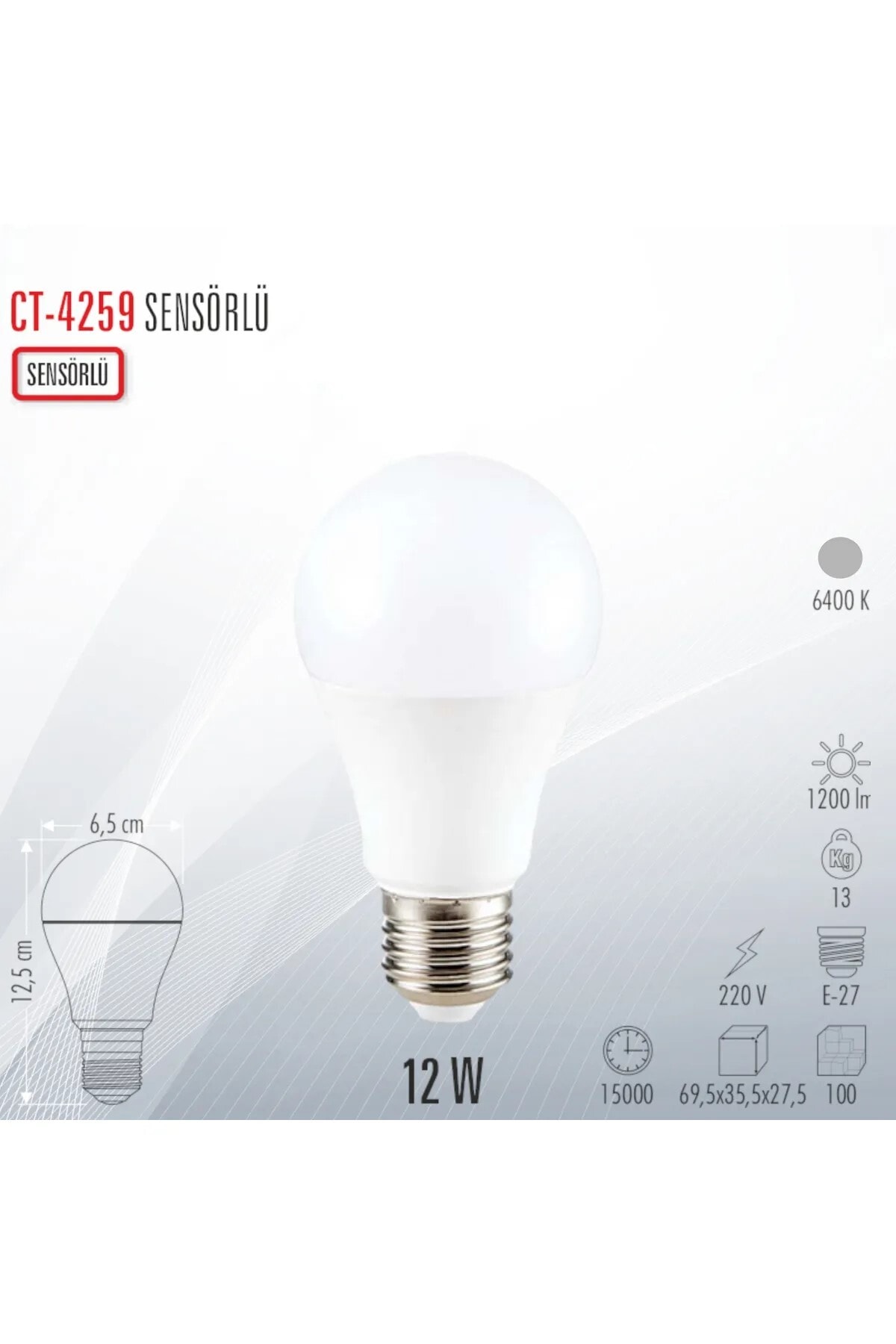 CT4259 Sensörlü Led Ampul 12w Beyaz Işık 6400 Kelvin 1270 Lümen