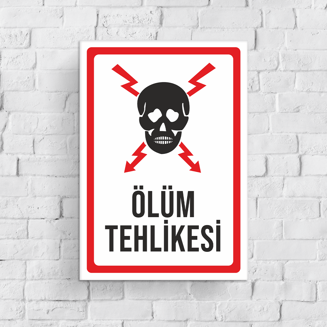 Ölüm Tehlikesi Uyarı Levhası