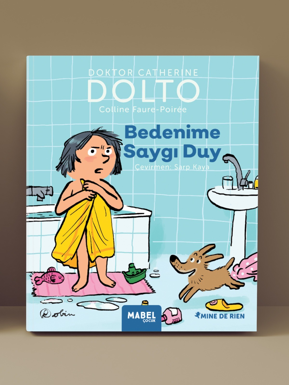 Bedenime Saygı Duy - MDR Çocuk Psikolojisi Serisi 1