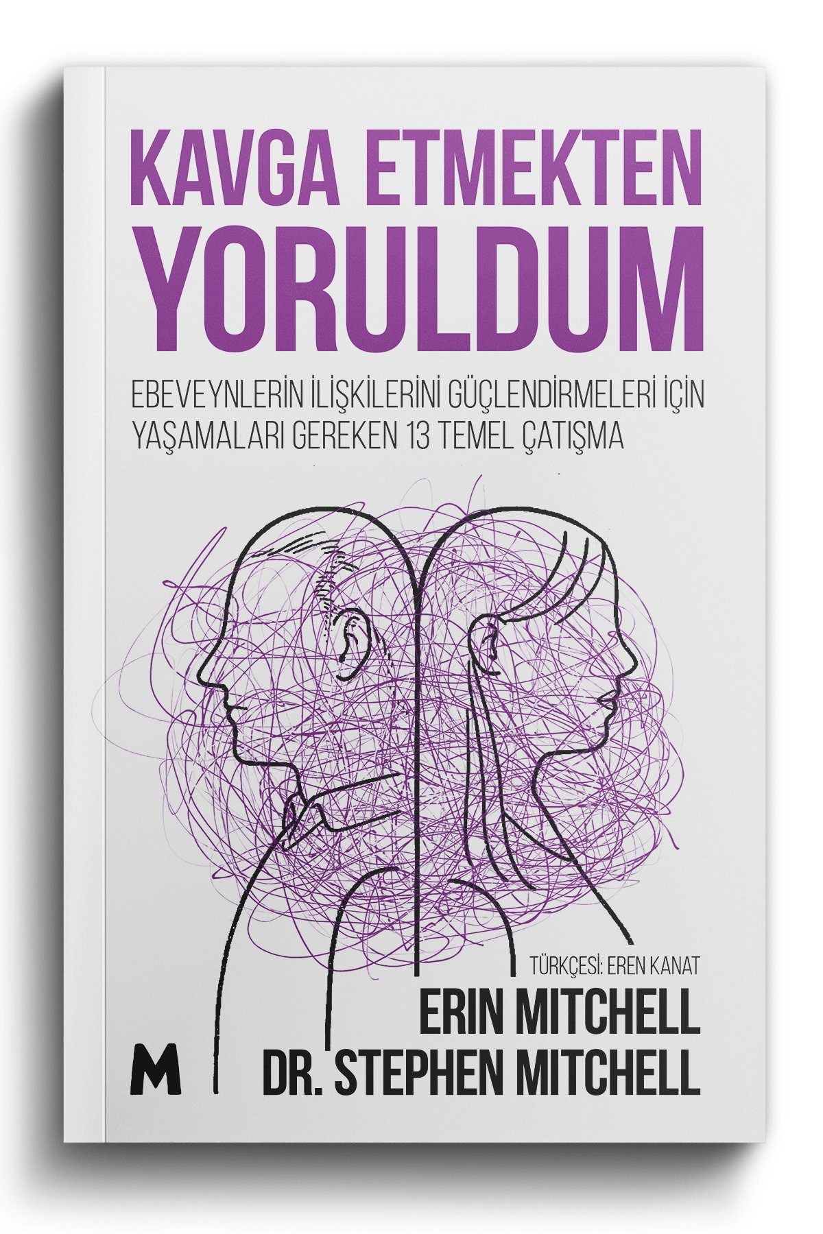 Kavga Etmekten Yoruldum / Erin & Stephen Mitchell- 328 Sayfa - 13,5x21cm - Ciltsiz - 2. Hamur