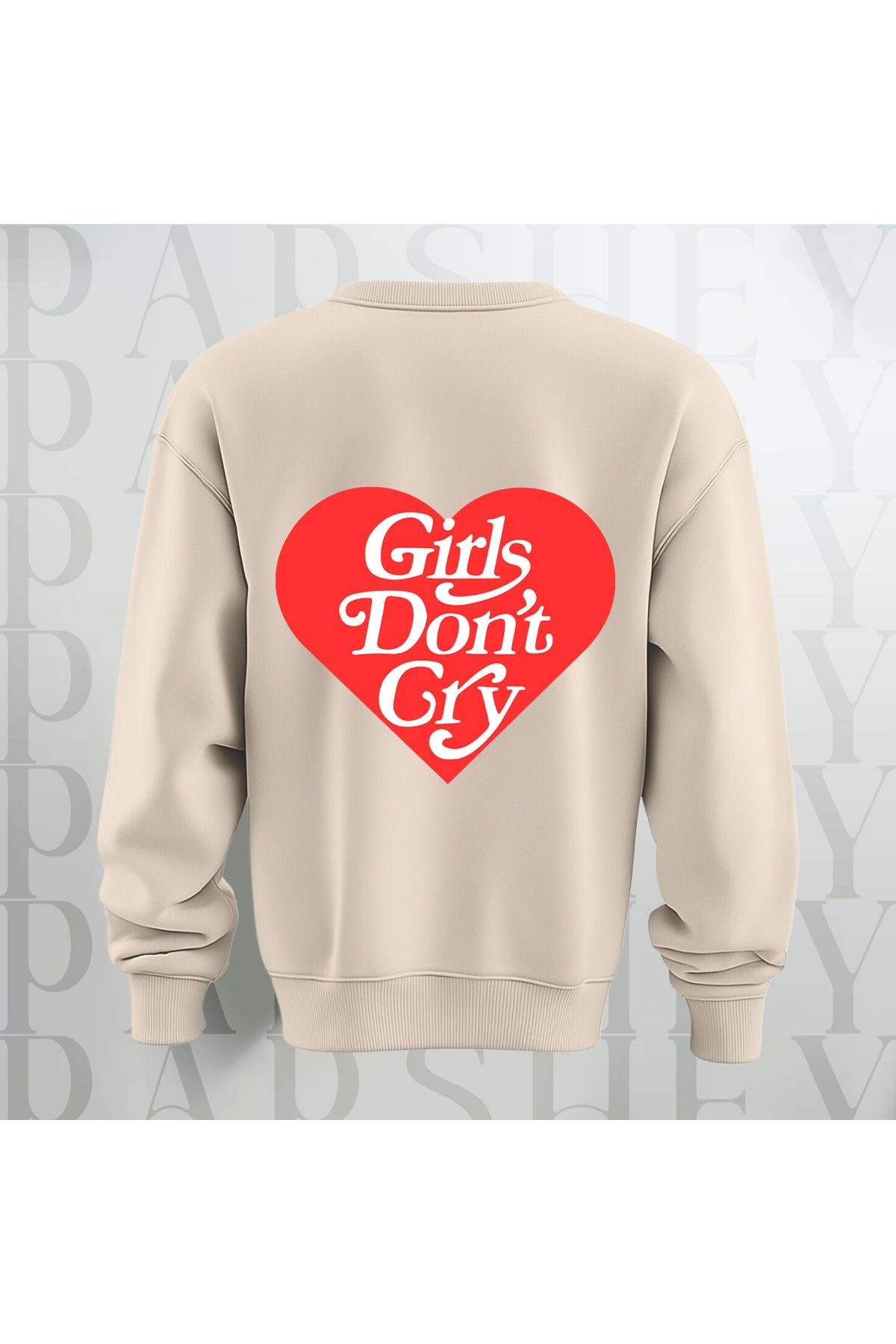 Unisex Sweatshirt Sırt Baskılı Girls Don't Cry Yazı Kalın Kumaş 3 İplik Oversize Bisiklet Yaka