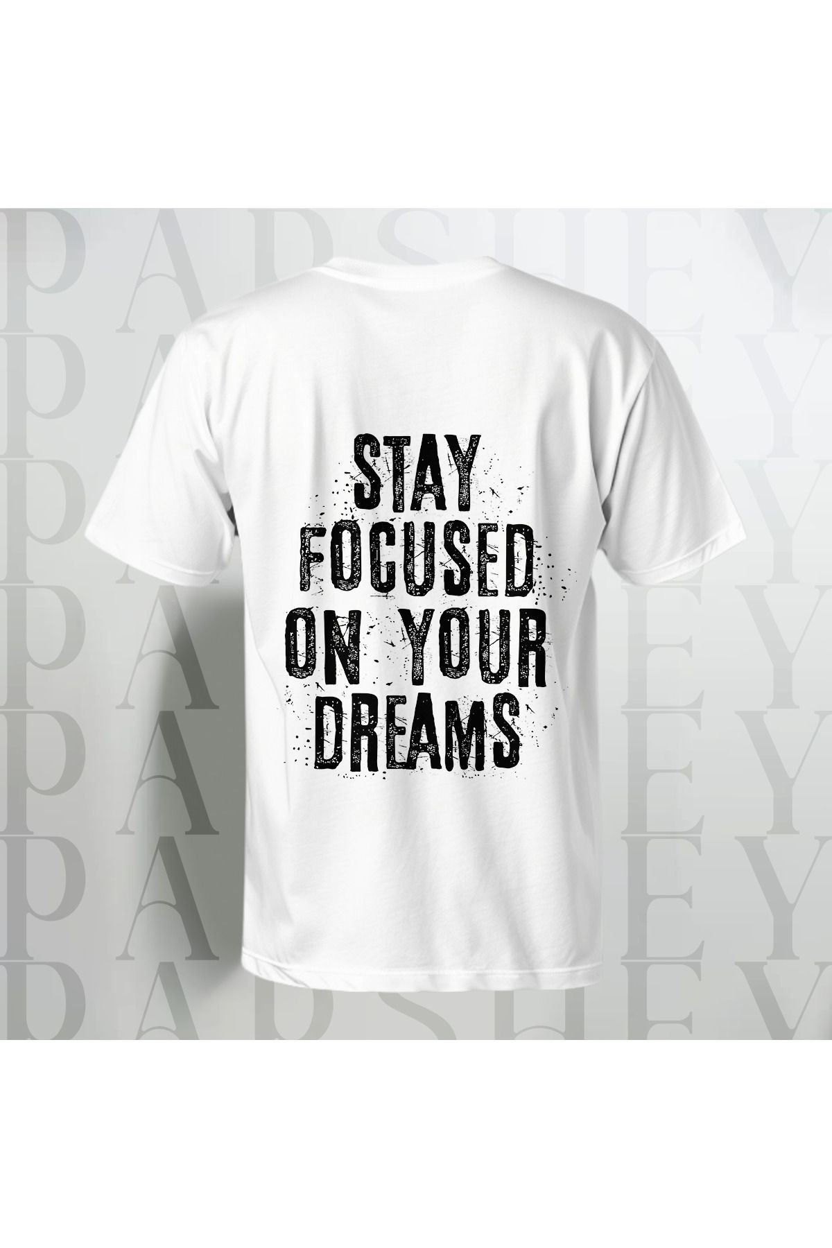 Stay Focused on Your Dreams Baskılı Unisex Yarım Kollu Bisiklet Yaka %100 Pamuk Oversize T-shirt