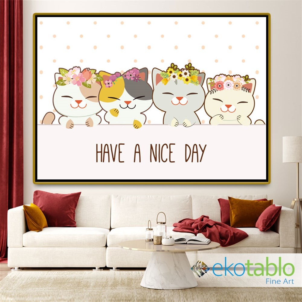 Have a Nice Day Kediler Kanvas Tablo