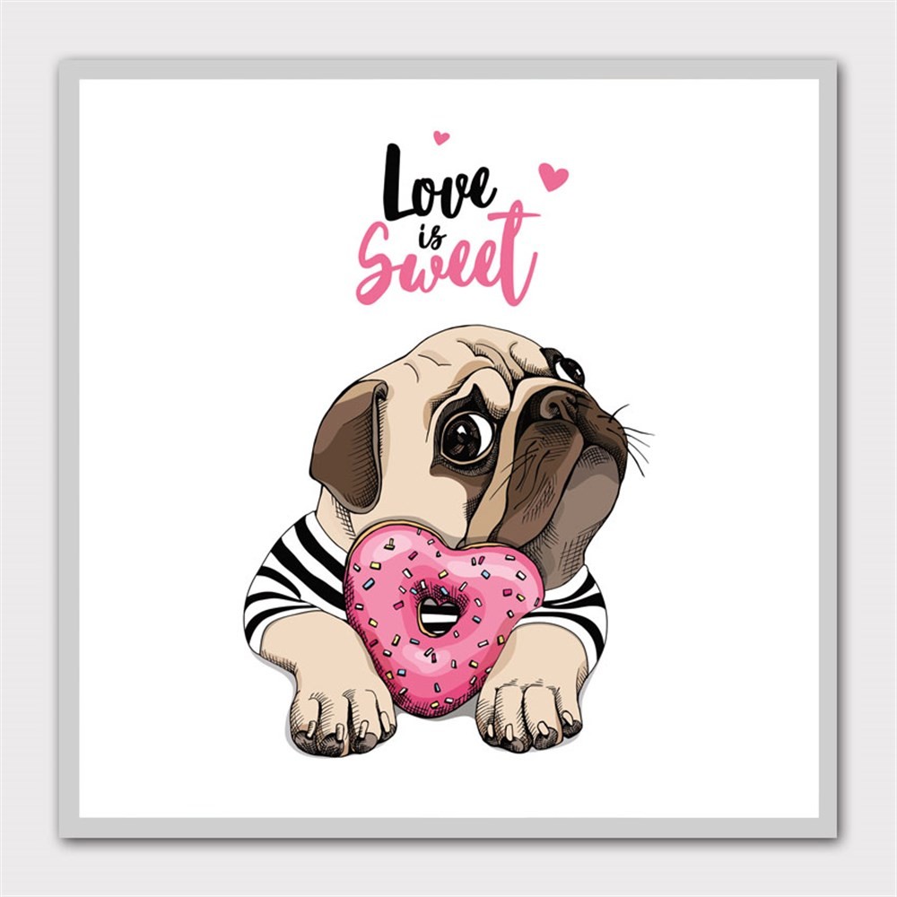 Love is Sweet Pug Kanvas Tablo