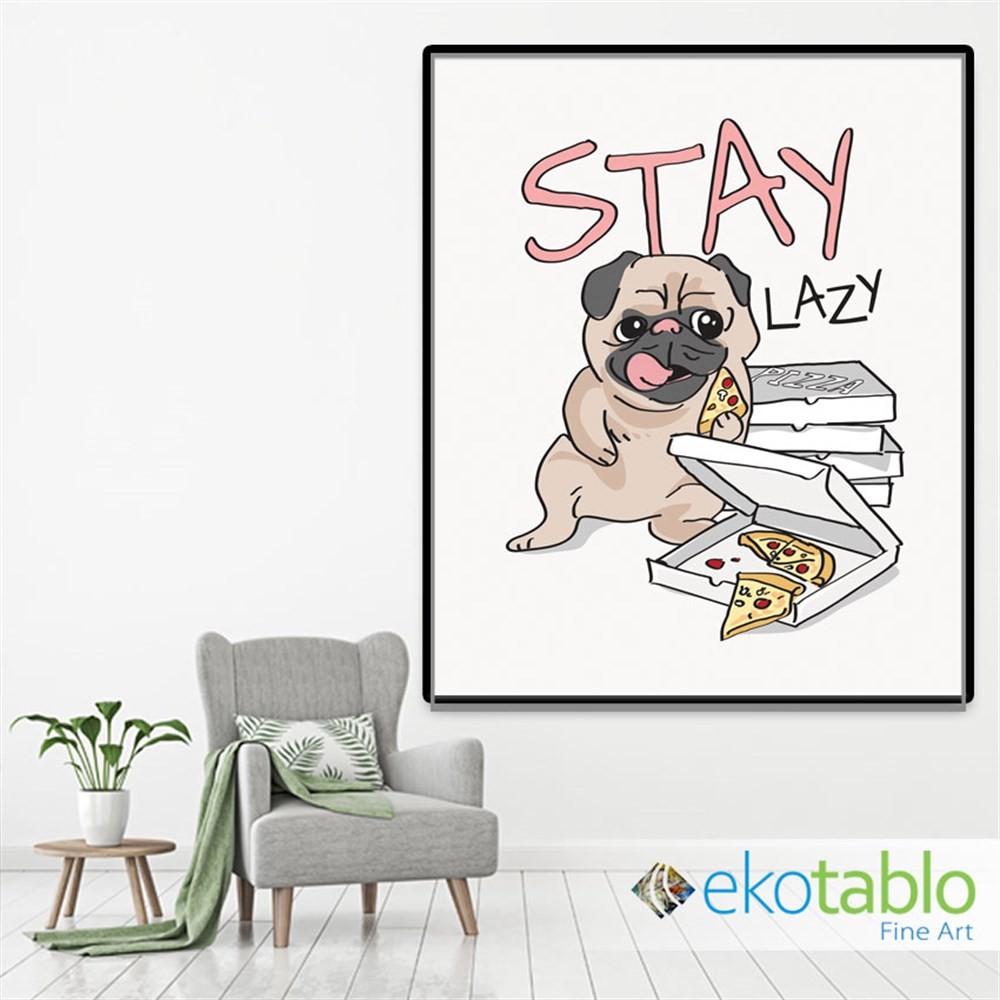Stay Lazy Pug Kanvas Tablo image