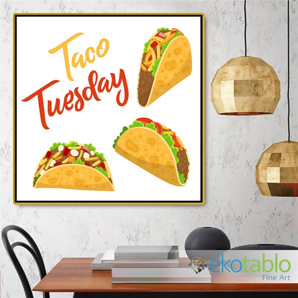 Taco Tuesday Kanvas Tablo