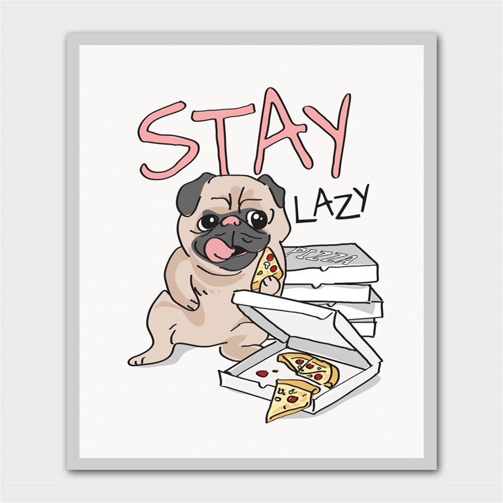 Stay Lazy Pug Kanvas Tablo