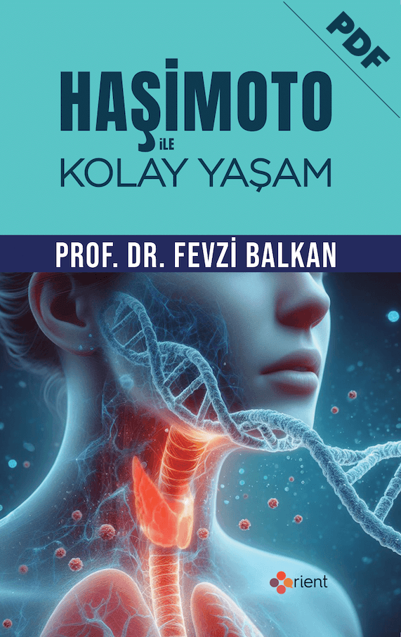 HAŞİMOTO İLE KOLAY YAŞAM (PDF) - PROF DR FEVZİ BALKAN 