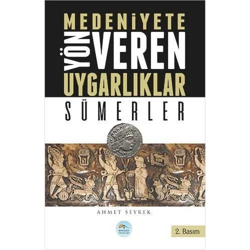 Sümerler - Medeniyete Yön Veren Uygarlıklar