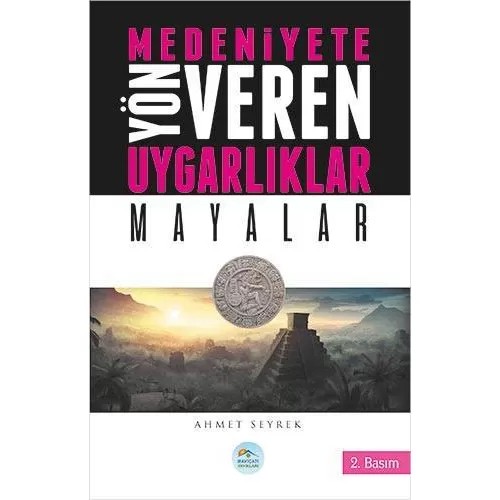 Mayalar - Medeniyete Yön Veren Uygarlıklar