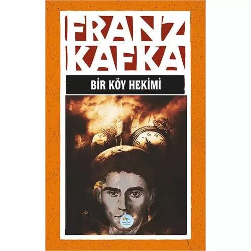 Bir Köy Hekimi - Franz Kafka