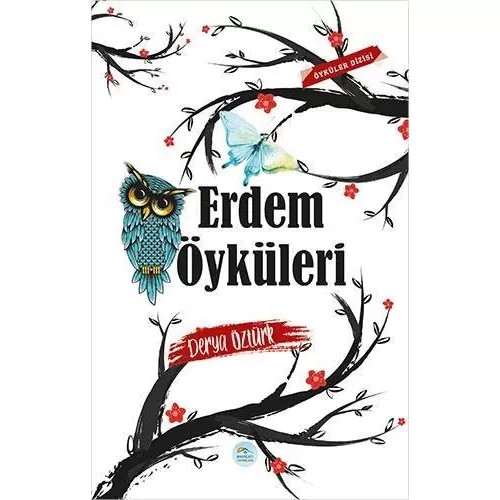 Erdem Öyküleri - Derya Öztürk