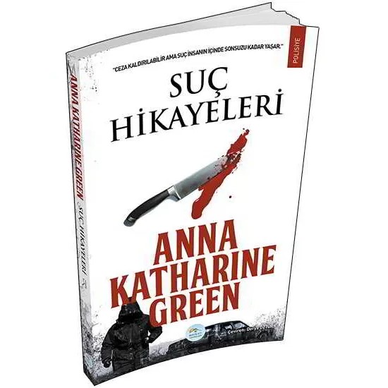 Suç Hikayeleri - Anna Katharine Green