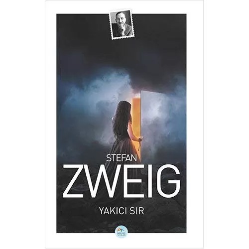 Yakıcı Sır - Stefan Zweig