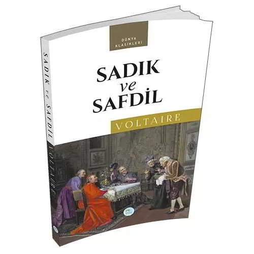 Sadık ve Safdil - Marie Arouet Voltaire