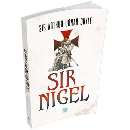 Sir Nigel - Sir Arthur Conan Doyle