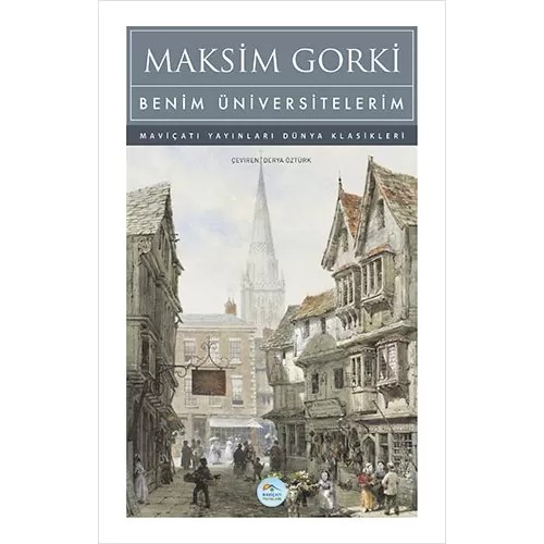 Benim Üniversitelerim - Maksim Gorki