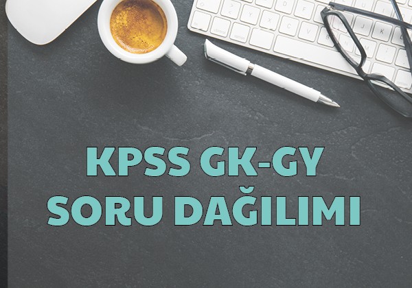 KPSS GENEL YETENEK GENEL KÜLTÜR SORU DAĞILIMI 📊