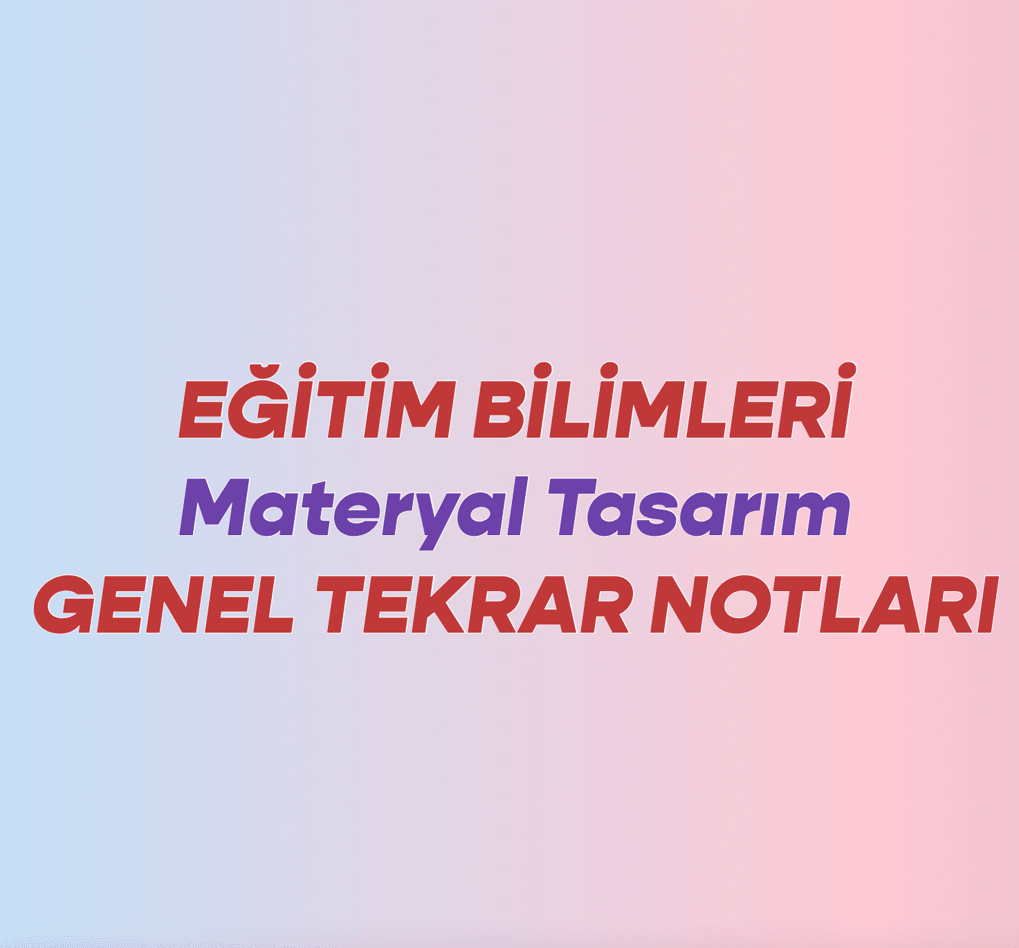 Materyal Tasarım Özet Notlar