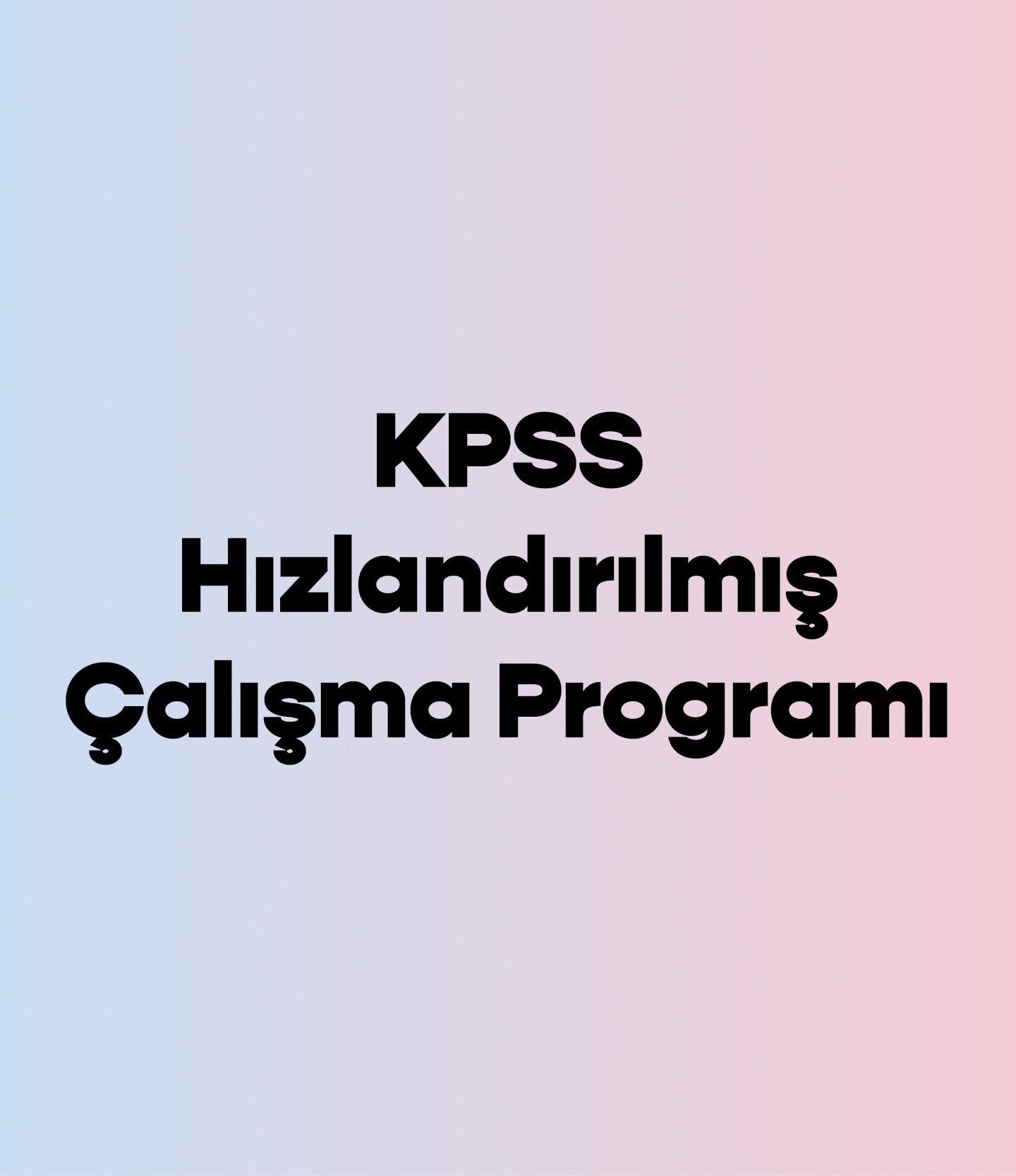 Hızlandırılmış Çalışma Programı 🚀