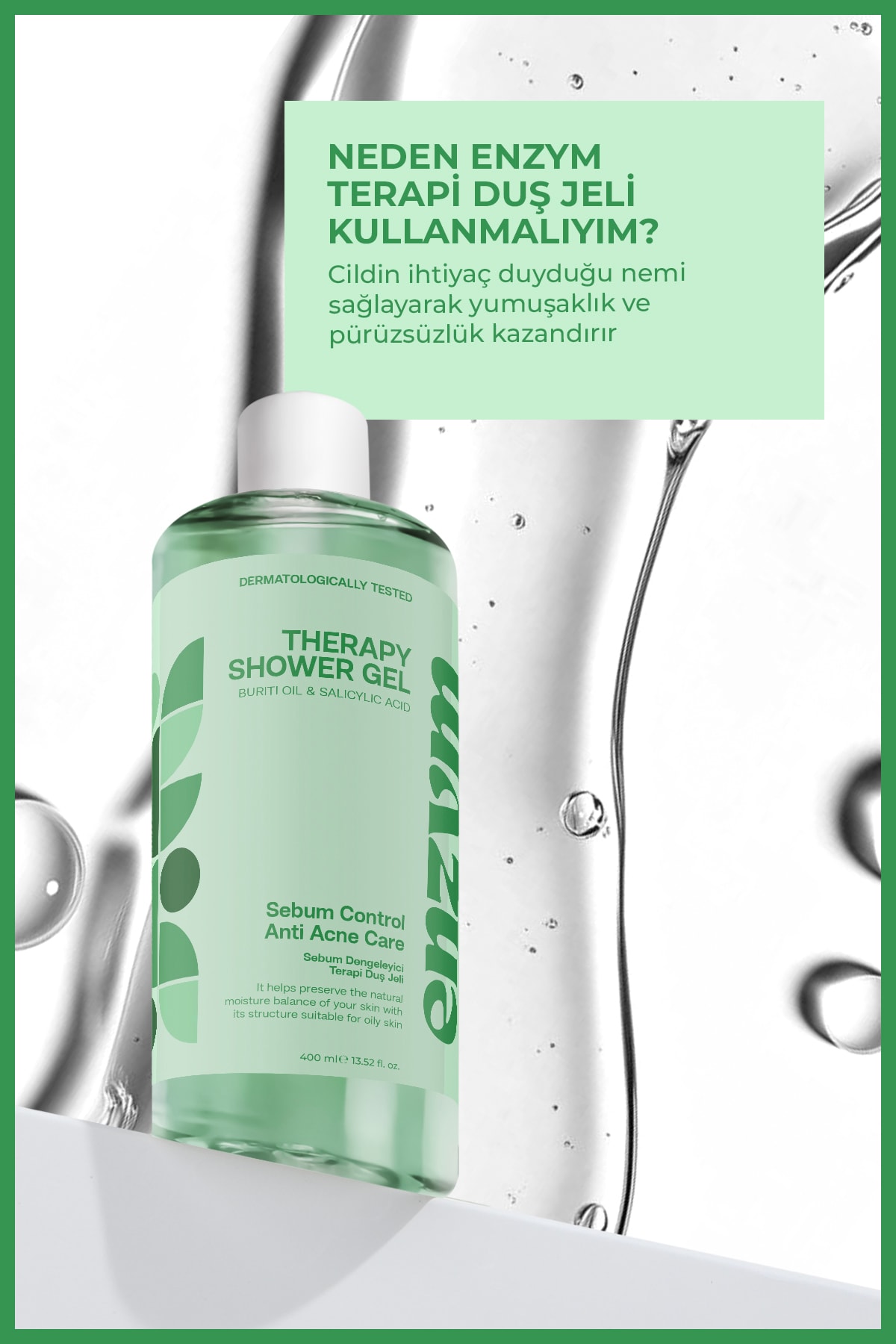 Yağlı Ciltlere Özel Akne Karşıtı Sebum Dengeleyici Duş Jeli 400 ml