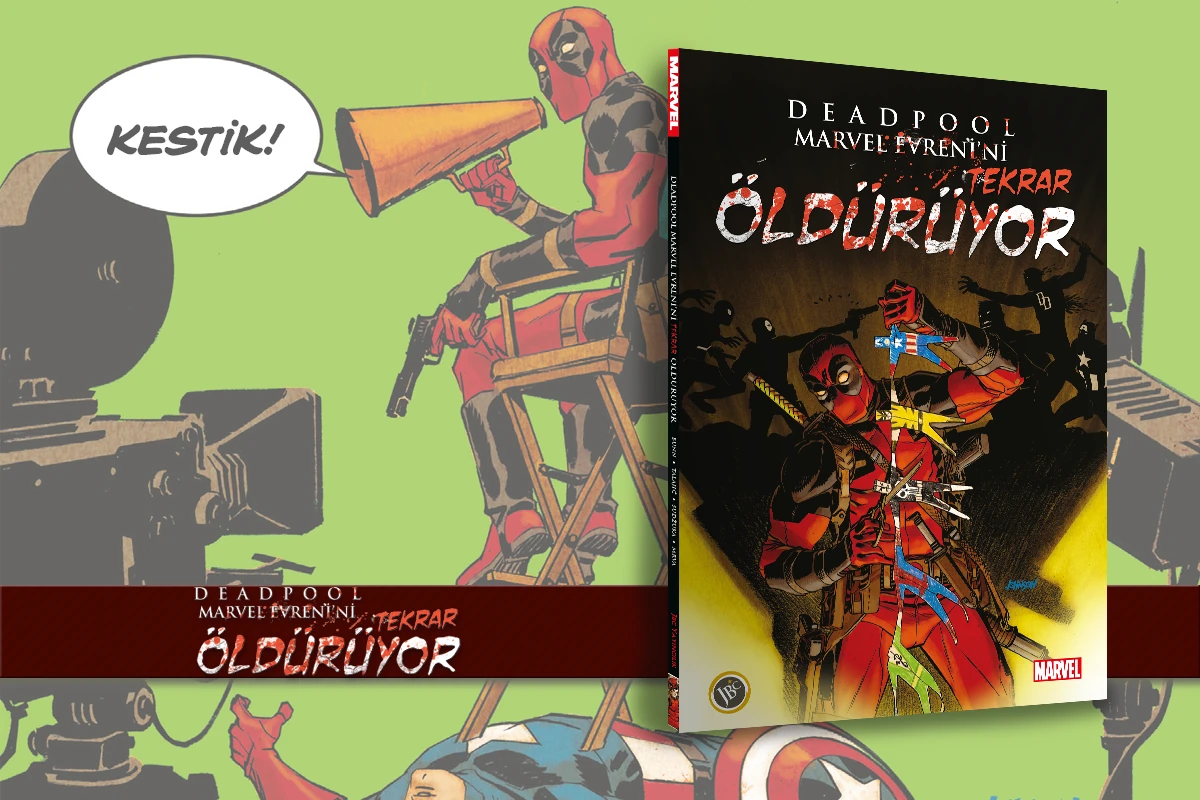 Deadpool Marvel Evreni'ni Tekrar Öldürüyor