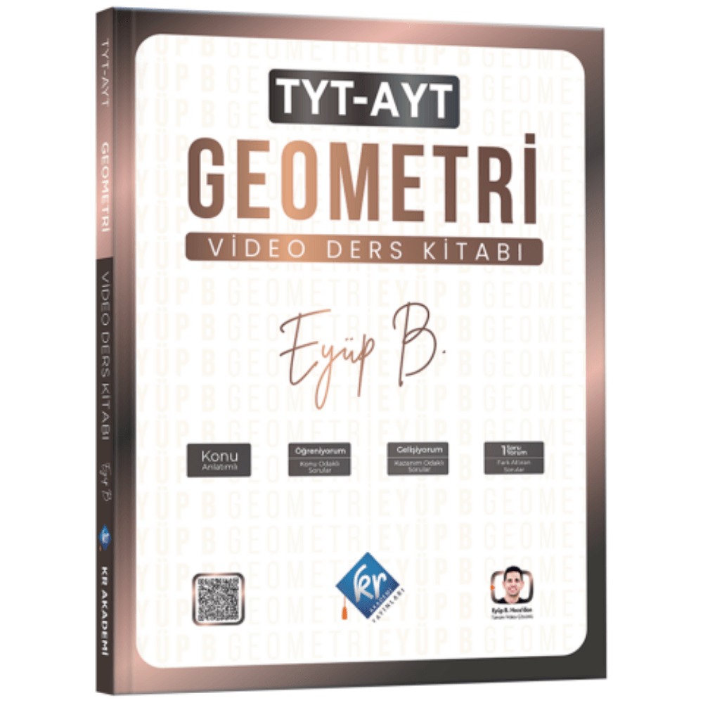 Eyüp B. TYT AYT Geometri Video Ders Kitabı KR Akademi Yayınları